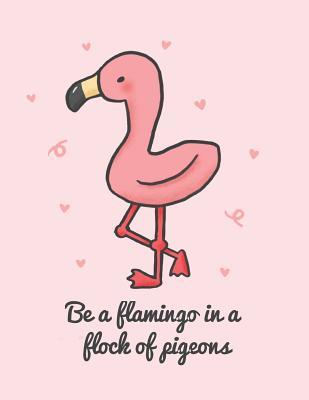 Read Be a Flamingo in a Flock of Pigeons: 2019 Weekly Planner Calendar Schedule Organizer with Dot Grid Pages, Inspirational Quotes   To-Do Lists Tropical Flamingo -  | ePub
