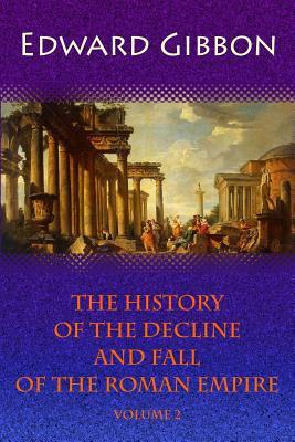 Read The History of the Decline and Fall of the Roman Empire. Volume 2 - Edward Gibbon file in ePub