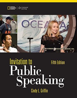 Download Griffin's Invitation to Public Speaking - National Geographic Edition, 5th Edition plus 6-months instant access to MindTap Speech. - Cindy L. Griffin | PDF