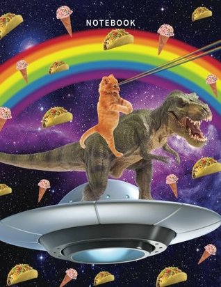 Full Download Notebook: Space Cat Notebook with 120 Pages of Lined Paper for Writing (Funny Composition Book Journal Diary) (8.5 x 11 Large) - Rainbow Eye Cat Riding A T-Rex With Tacos -  file in ePub