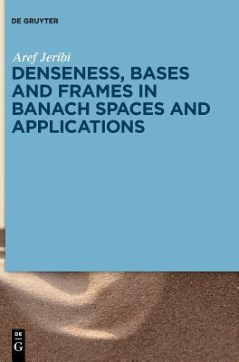 Download Denseness, Bases and Frames in Banach Spaces and Applications - Aref Jeribi file in ePub