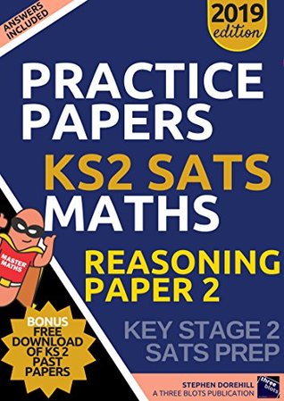 Full Download 2019 KS2 Key Stage 2 Maths Mock Reasoning Paper 2 with Answers: Prepare for Success. (2019 KS2 Key Stage 2 Pass Papers) - Stephen Dorehill file in PDF
