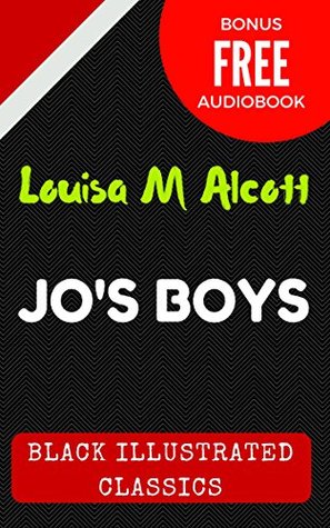 Download Jo's Boys: By Louisa May Alcott - Illustrated - Louisa May Alcott file in PDF