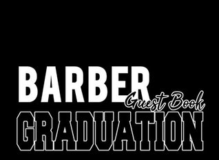 Read Online Barber Graduation Guest Book: Barber Graduation Congratulations Graduate Gift (Tassel Grads) -  file in PDF