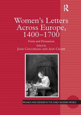 Read Women's Letters Across Europe, 1400-1700: Form and Persuasion - Jane Couchman file in ePub