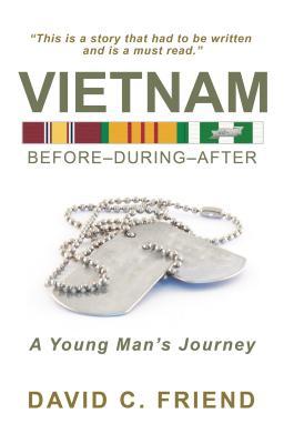 Read Vietnam: Before-During-After: A Young Man's Journey - David C Friend file in ePub