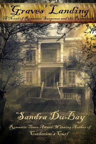 Download Graves' Landing: A Novel of Romantic Suspense and the Paranormal - Sandra Dubay | ePub