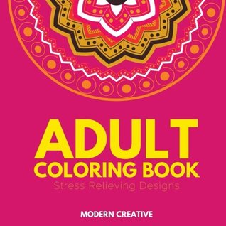 Read Adult Coloring Book: Stress Relieving Designs, Mandalas, and Coloring Pages for Relaxation (Jumbo Coloring Books) (Volume 7) - Modern Creative | ePub