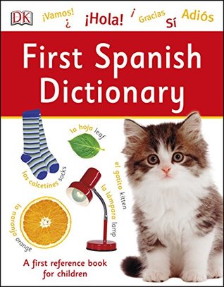 Read First Spanish Dictionary: A First Reference Book for Children - DK Publishing file in PDF