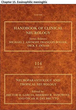 Read Neuroparasitology and Tropical Neurology: Chapter 15. Eosinophilic meningitis (Handbook of Clinical Neurology 114) - Kittisak Sawanyawisuth | PDF