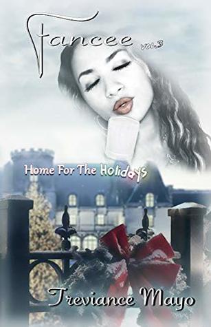 Read Fancee: Home For The Holidays (The Fancee Series, Vol. 3 Holiday Novella) - Treviance Mayo file in PDF