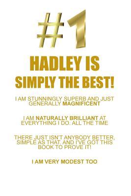 Read HADLEY IS SIMPLY THE BEST AFFIRMATIONS WORKBOOK Positive Affirmations Workbook Includes: Mentoring Questions, Guidance, Supporting You - Affirmations World | PDF