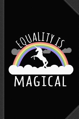 Read Online Equality Is Magical Journal Notebook: Blank Lined Ruled for Writing 6x9 120 Pages -  | ePub