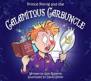 Full Download Prince Porrig And The Calamitous Carbuncle: Volume 1 - Glyn Roberts | ePub