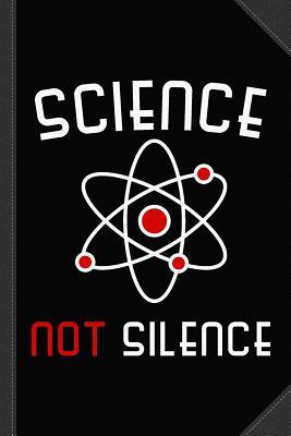 Read Science Not Silence Journal Notebook: Blank Lined Ruled for Writing 6x9 120 Pages -  | PDF