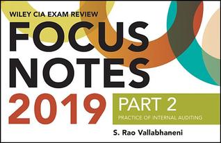 Full Download Wiley CIA Exam Review 2019 Focus Notes, Part 2: Practice of Internal Auditing - S Rao Vallabhaneni | PDF