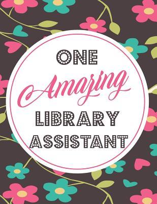 Download One Amazing Library Assistant: Blank Line Library Assistant Appreciation Notebook (8.5 X 11 - 110 Blank Pages) - Lila a Crafts file in ePub