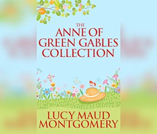 Full Download Anne of Green Gables Collection, The: Anne Shirley Books 1-6 and Avonlea Short Stories - L.M. Montgomery file in PDF