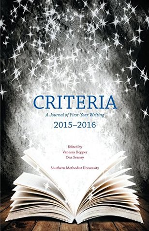 Full Download Criteria: A Journal of First-year Writing 2015-2016 - Southern Methodist University | ePub