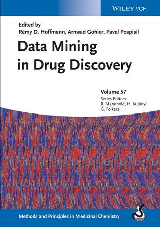 Download Data Mining in Drug Discovery (Methods and Principles in Medicinal Chemistry Book 57) - Rémy D. Hoffmann | PDF