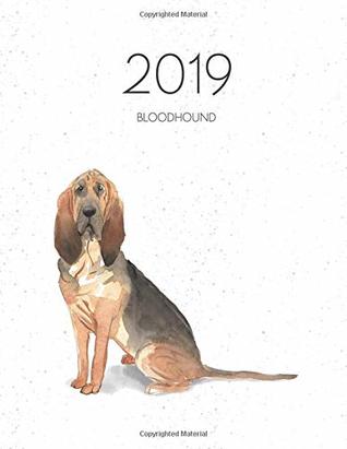 Read 2019 Bloodhound: Dated Weekly Planner with to Do Notes & Dog Quotes - Bloodhound -  | ePub