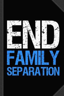 Download End Family Separation Journal Notebook: Blank Lined Ruled for Writing 6x9 120 Pages -  | ePub