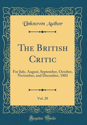 Read The British Critic, Vol. 20: For July, August, September, October, November, and December, 1802 (Classic Reprint) - Unknown file in PDF