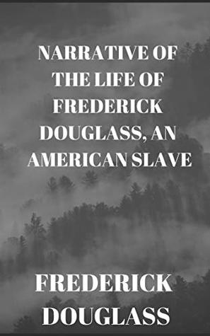 Read Online Narrative of the Life of Frederick Douglass, an American Slave - Frederick Douglass | PDF