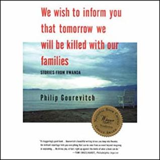 Read We Wish to Inform You That Tomorrow We Will Be Killed with Our Families - Philip Gourevitch file in PDF