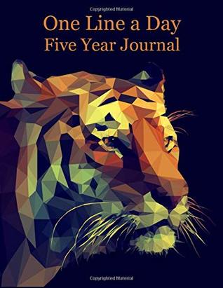 Read Online One Line a Day: Five Year Journal – Tiger Cover – Large 8.5” x 11” Size -  file in PDF