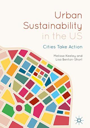 Read Urban Sustainability in the US: Cities Take Action - Melissa Keeley | ePub