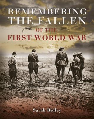 Download Remembering the Fallen of the First World War - Sarah Ridley | ePub