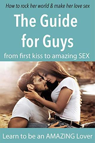 Read The Guide for Guys: How to seduce your woman and make her love sex - Jane Doe file in PDF