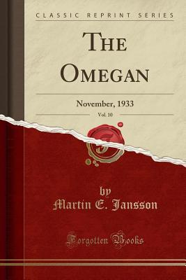 Read The Omegan, Vol. 10: November, 1933 (Classic Reprint) - Martin E. Jansson | PDF