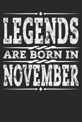 Read Legends Are Born in November: November Guestbook Birthday Party Journal Celebration Message Guest Book Log Keepsake Notebook for Visitors and Best Wishes Gift - 120 Blank Lined Pages Diary Memory Book - November Journals | ePub