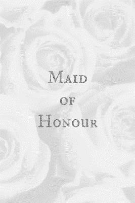 Full Download Maid of Honour: White Roses Wedding Jotter Homework Book Notepad Notebook Composition Jotter and Journal Diary Planner Gift -  file in PDF