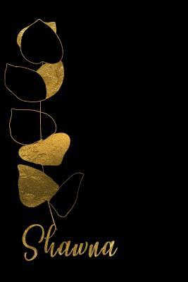 Full Download Shawna: Personalized Writing Journal for Women - Elegant Black and Gold - Fancy Names Press file in PDF
