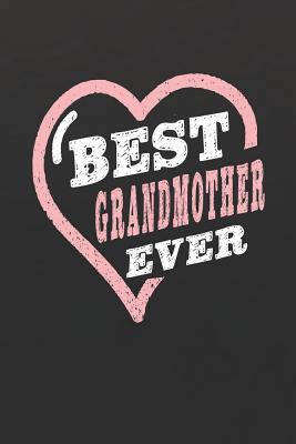 Full Download Best Grandmother Ever: Family Grandma Women Mom Memory Journal Blank Lined Note Book Mother's Day Holiday Gift -  | ePub