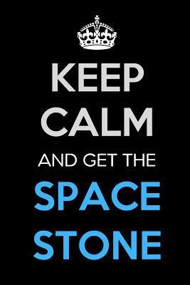 Download Keep Calm and Get The Space Stone: Keep Calm Journal Notebooks as Birthday, Anniversary, Christmas, Graduation Gifts for Girls and Women -  file in ePub
