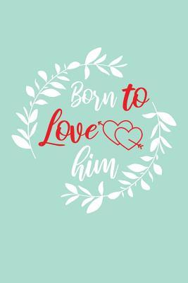 Read Online Born to Love Him: 120 Blank Journal Paper for Wedding / Notepad and Diary for Writing and Draw / 6x9 Inches Unique Journal -  file in ePub