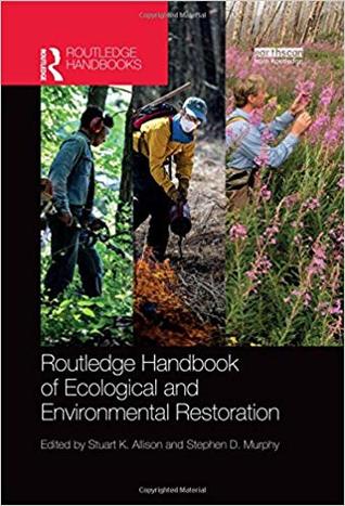 Read Online Routledge Handbook of Ecological and Environmental Restoration - Stuart K. Allison file in ePub
