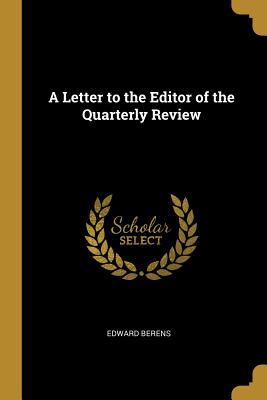 Download A Letter to the Editor of the Quarterly Review - Edward Berens | PDF