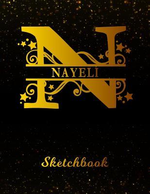 Read Nayeli Sketchbook: Letter N Personalized First Name Personal Drawing Sketch Book for Artists & Illustrators Black Gold Space Glittery Effect Cover Scrapbook Notepad & Art Workbook Create & Learn to Draw -  | ePub