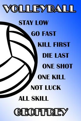 Read Volleyball Stay Low Go Fast Kill First Die Last One Shot One Kill Not Luck All Skill Geoffrey: College Ruled Composition Book Blue and White School Colors -  file in ePub