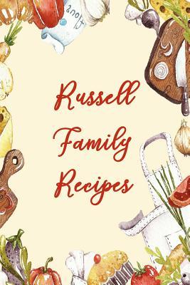 Download Russell Family Recipes: Blank Recipe Book to Write In. Matte Soft Cover. Capture Heirloom Family and Loved Recipes -  file in PDF