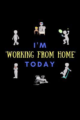 Read I'm working from home today: NOTEBOOK: Work from home gifts or boss gifts. A funny notebook gift for work colleagues. - Ruddy Solutions file in ePub
