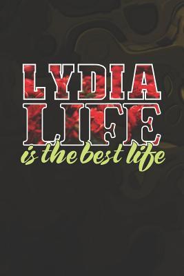 Download Lydia Life Is The Best Life: First Name Funny Sayings Personalized Customized Names Women Girl Mother's day Gift Notebook Journal -  | PDF
