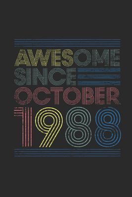Read Awesome Since October 1988: Dotted Bullet Grid Notebook / Journal (6 X 9 -120 Pages) - October Birthday Gift Idea - Awesome Publishing | PDF