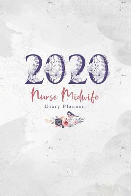 Download 2020 Nurse Midwife Diary Planner: January to December 2020 Diary Planner - Elizabeth Riley file in ePub