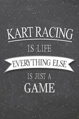 Full Download Kart Racing Is Life Everything Else Is Just A Game: Kart Racing Notebook, Planner or Journal Size 6 x 9 110 Lined Pages Office Equipment, Supplies Funny Kart Racing Gift Idea for Christmas or Birthday -  file in ePub